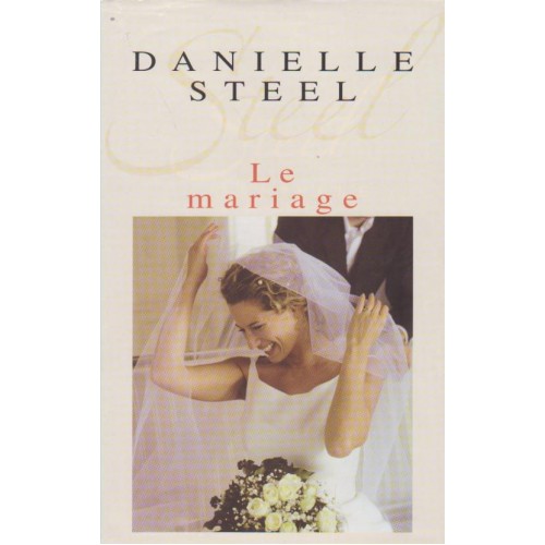 Le mariage  Danielle Steel
